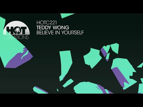 Teddy Wong - Believe In Yourself