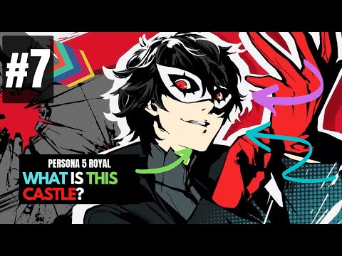 What is this castle?? | Persona 5 Royal [PT7]