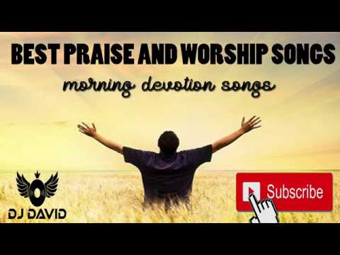 best praise and worship songs 2018-2019