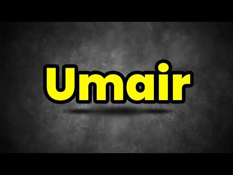 Umair Pronunciation | How To Say Umair | Umair Meaning