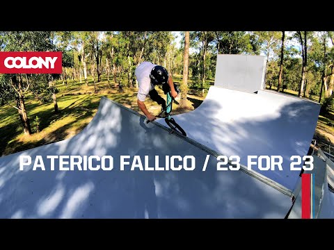 Paterico Fallico - 23 for 23 - Colony BMX