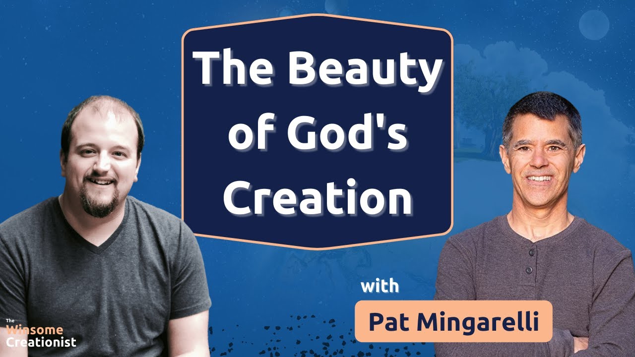 The Beauty of God’s Creation w/ Pat Mingarelli