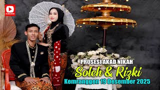 Download lagu PROSESI AKAD NIKAH SOLEH & RIZKI, KEMRANGGEN 19 DESEMBER 2025 mp3