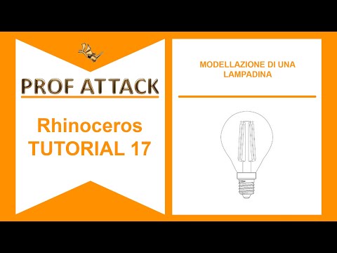 TUTORIAL 17 Modellazione di una lampadina