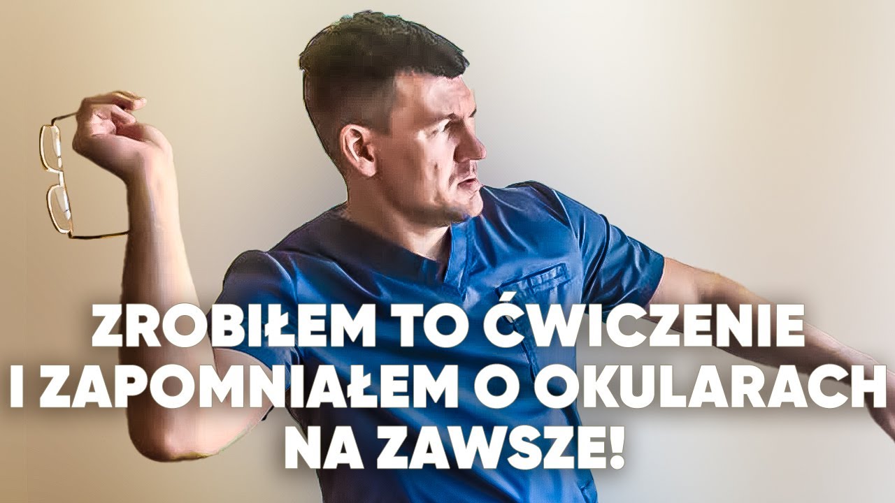 Po tym ćwiczeniu TWÓJ WZROK ZAWSZE BĘDZIE IDEALNY!