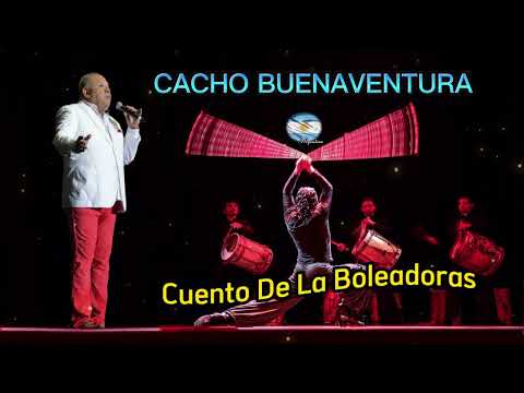 🇦🇷 CACHO BUENAVENTURA 🇦🇷 "CUENTO DE LAS BOLEADORAS" 🇦🇷 HUMOR CORDOBES 🇦🇷 LA RISA ES SALUD 🇦🇷