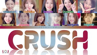 I.O.I (아이오아이) - Crush Lyrics [Color Coded Han/Rom/Eng]