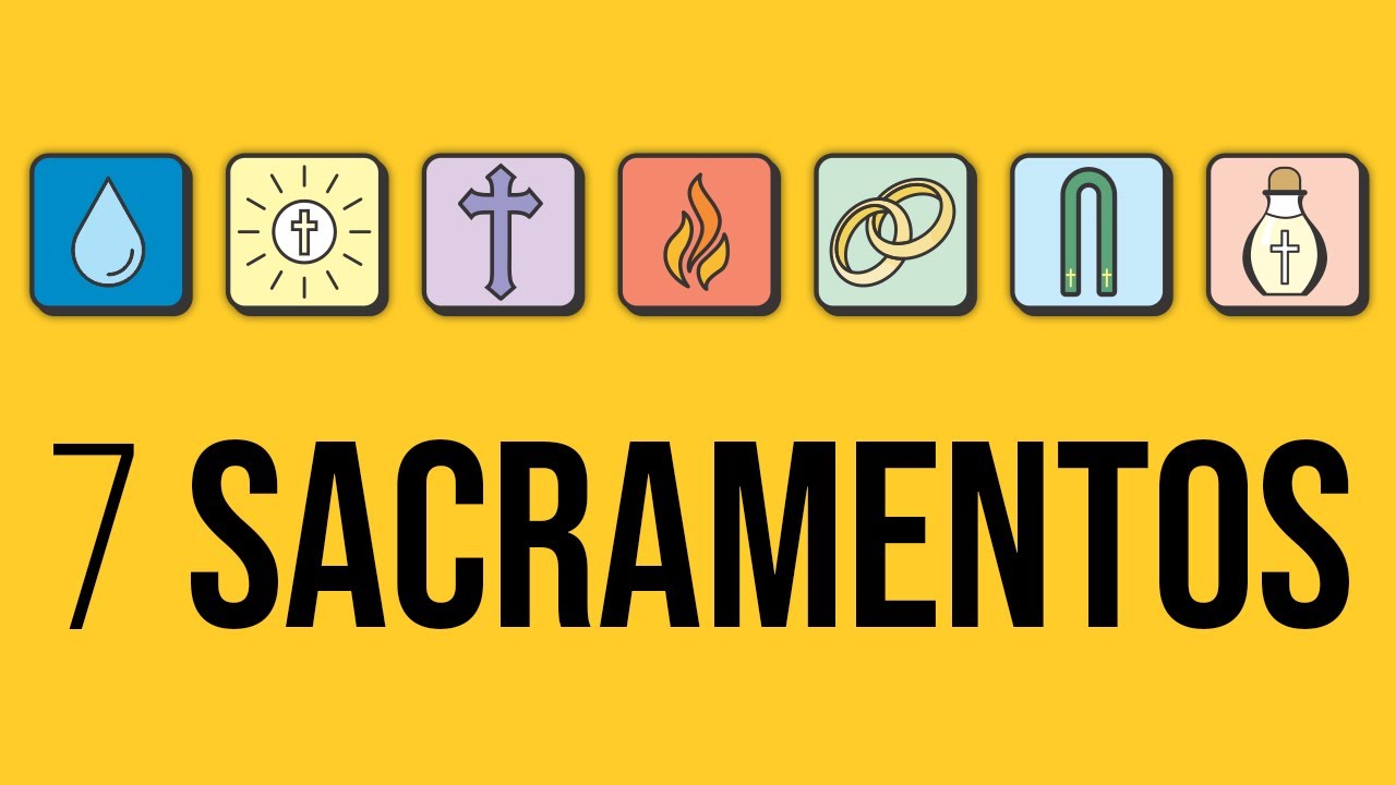 7 Sacramentos | Catoliquices