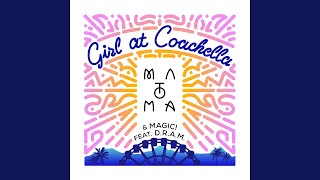 Girl At Coachella (feat. DRAM)