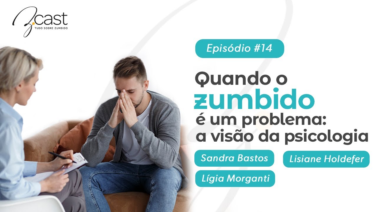 Episódio #14 – Quando o ZUMBIDO é um problema: a visão da psicologia