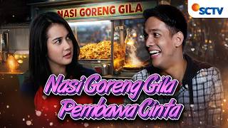 Download lagu FULL FTV SCTV Claudia Anissa dan Fauzan Nasrul | Nasi Goreng Gila Pembawa Cinta mp3