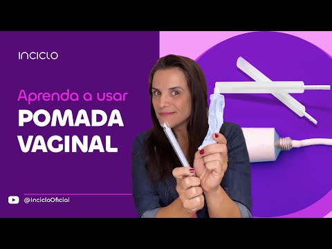 Creme Vaginal - Como Usar Pomada Vaginal