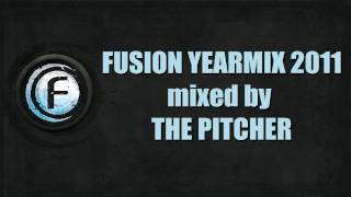 Fusion Yearmix 2011 by The Pitcher