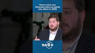 Here's what new Arkansas laws are going into effect in 2025