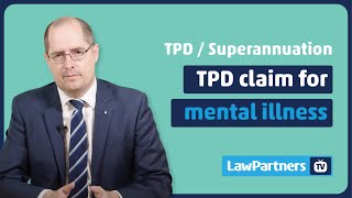 TPD claim for mental illness | Law Partners