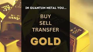 Quantum Metal Gold Storage Account