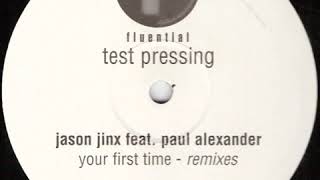 Jason Jinx Feat  Paul Alexander ‎– Your First Time (Soul Rebels Remix)(2002)