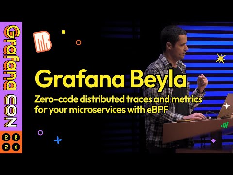 Beyla: Zero-Code Distributed Traces & Metrics for Your Microservices with eBPF | GrafanaCON 2024