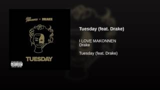 Tuesday - I LOVE MAKONNEN (feat. Drake)