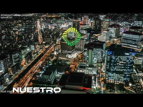 Cityscape Radio 021 - Nuestro