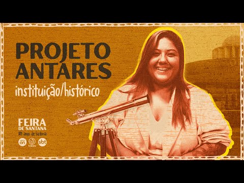 Observatório Astronômico Antares | Feira de Santana | Conheça a instituição