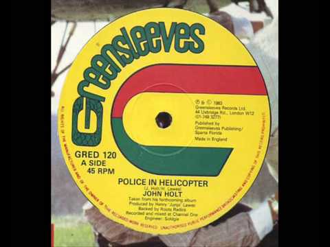 John Holt - Police In Helicopter 12