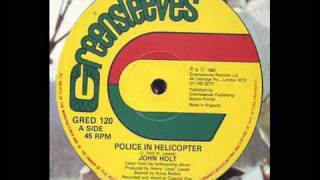 John Holt - Police In Helicopter 12