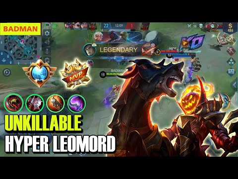 UNKILLABLE!!! HYPER LEOMORD | SUPER AGGRESSIVE | Top Global Leomord | BADMAN Gaming | MLBB
