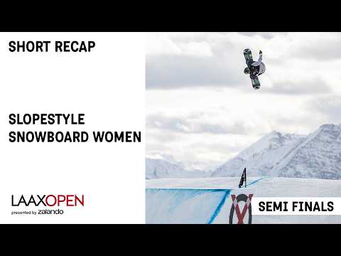 LAAX OPEN 2026 | Slopestyle Snowboard | Women - Semi Finals | Short Recap