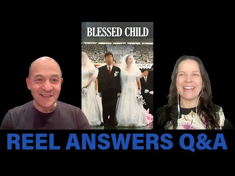 Reel Answers/Blessed Child/Documentary about Moonies Cult.  Filmmaking Advice from directors. Subs