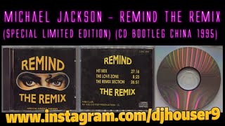 Michael Jackson - Remind The Remix (Special Limited Edition) (CD Bootleg China 1995)