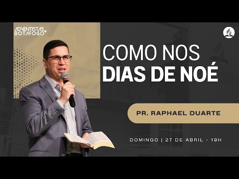 AS IN THE DAYS OF NOAH | Pastor Raphael Duarte | Full Sermon