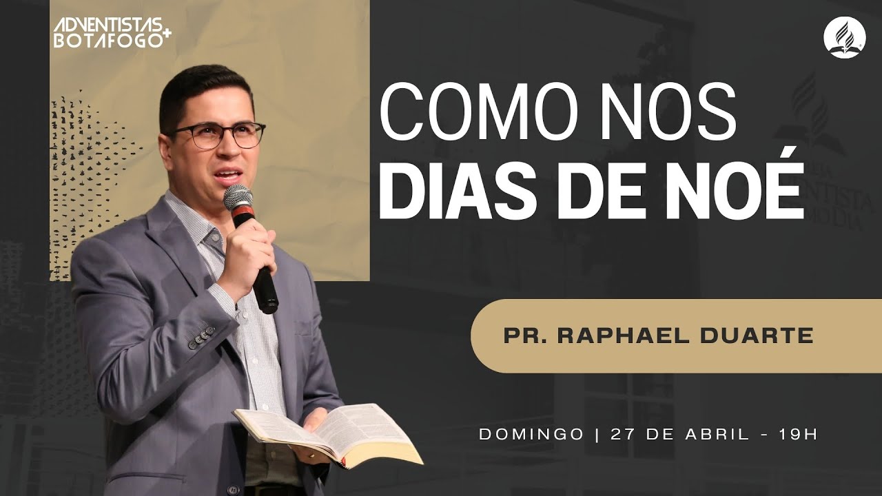 COMO NOS DIAS DE NOÉ | Pr. Raphael Duarte | Sermão completo