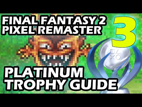 Final Fantasy 2 Pixel Remaster Platinum Trophy Guide Part 3 Lots of Tips