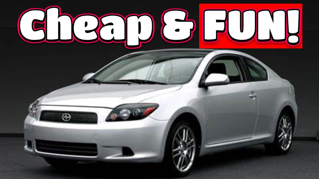 The Scion tC was cheap, fun, reliable and tunable