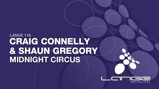Craig Connelly & Shaun Gregory - Midnight Circus (Original Mix) [OUT NOW]