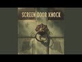 Screen Door Knock