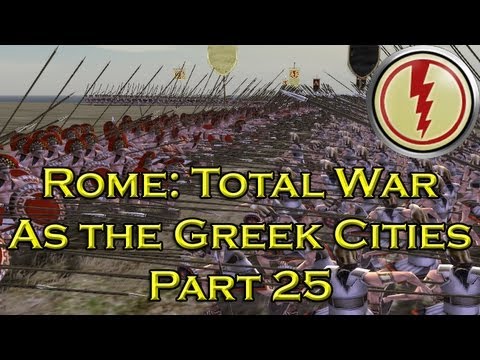 Let's Play Rome Total War Greek Cities - Part 25: The Fail of an Empire