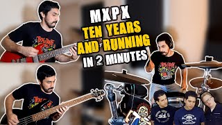 MxPx - Ten Years And Running in 2 Minutes