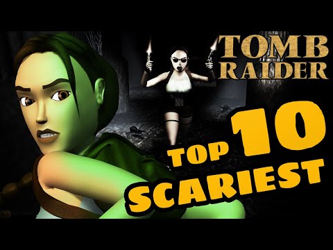 Top 10 Scariest Classic Tomb Raider Moments