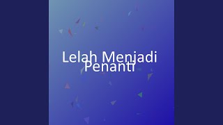 Download lagu Lelah Menjadi Penanti mp3