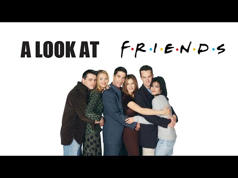 A Look At Friends