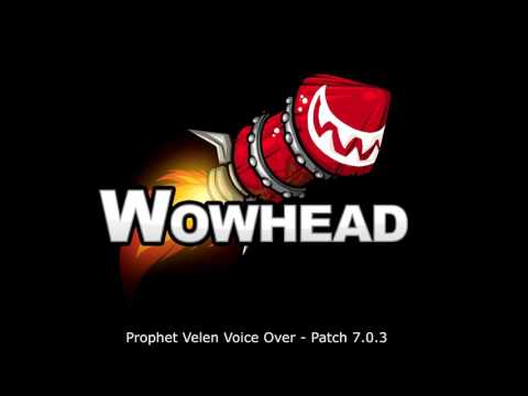 Prophet Velen Voice Over - Patch 7.0.3