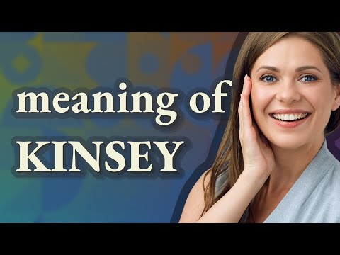 Kinsey | meaning of Kinsey