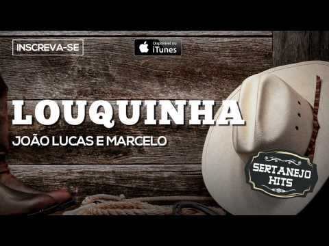 João Lucas e Marcelo Feat. MC K9 - Louquinha (Sertanejo Hits - Áudio Oficial)