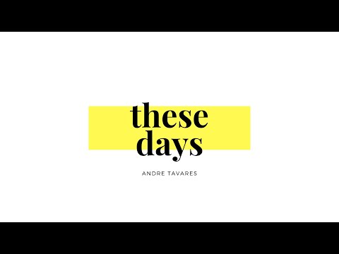 Andre Tavares-these days (Official Audio)
