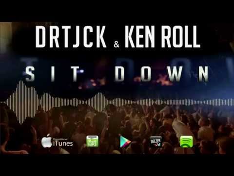 DRTJCK & Ken Roll - Sit Down (Official Radio Edit)