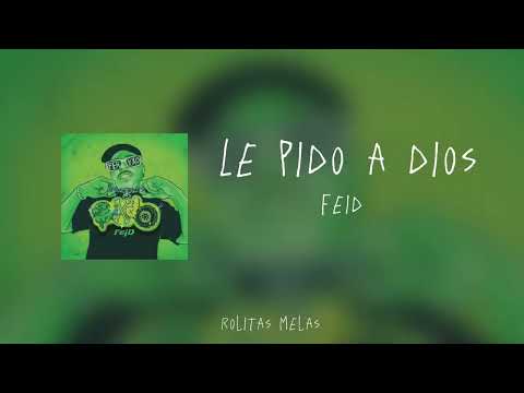 Feid - Le pido a Dios (Letra/Lyrics)