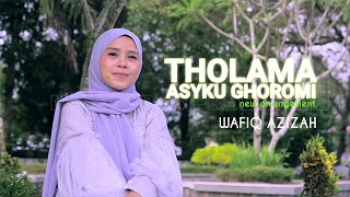 Download lagu THOLAMA ASYKU GHOROMI - WAFIQ AZIZAH (ARANSEMEN) mp3