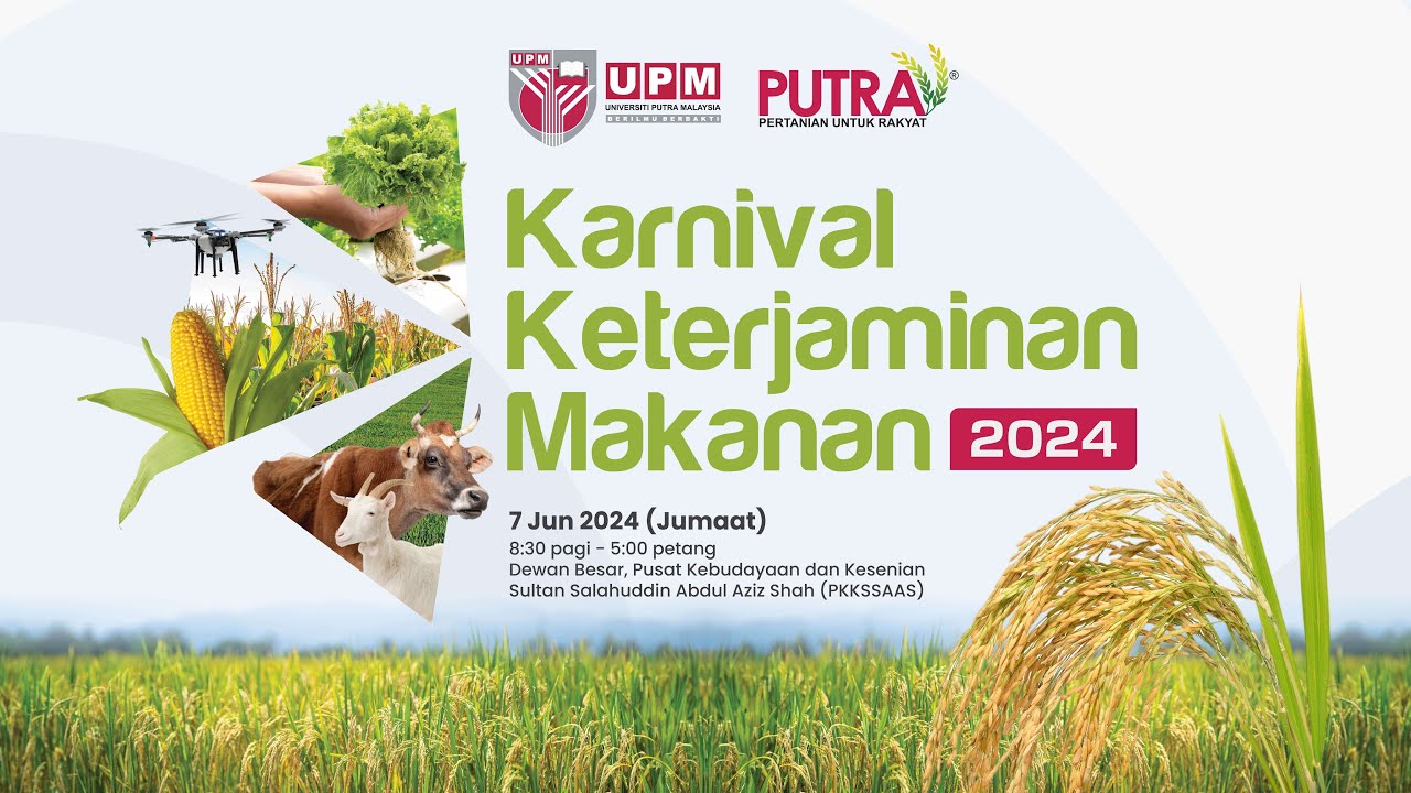 Karnival Keterjaminan Makanan UPM ▪ Forum Pertanian untuk Rakyat: Inklusiviti UPM Menyubur Pertanian dan Keterjaminan Makanan ▪ Pelancaran Blueprint Keterjaminan Makanan UPM